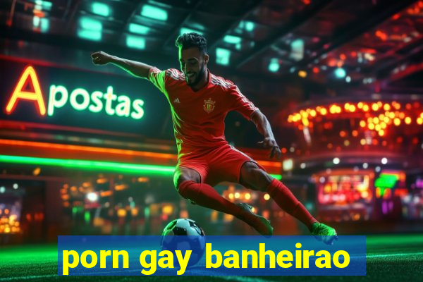 porn gay banheirao